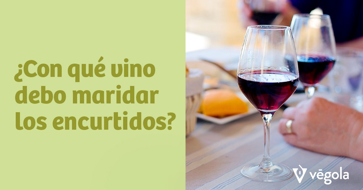 ¿Con qué vino debo maridar los encurtidos?