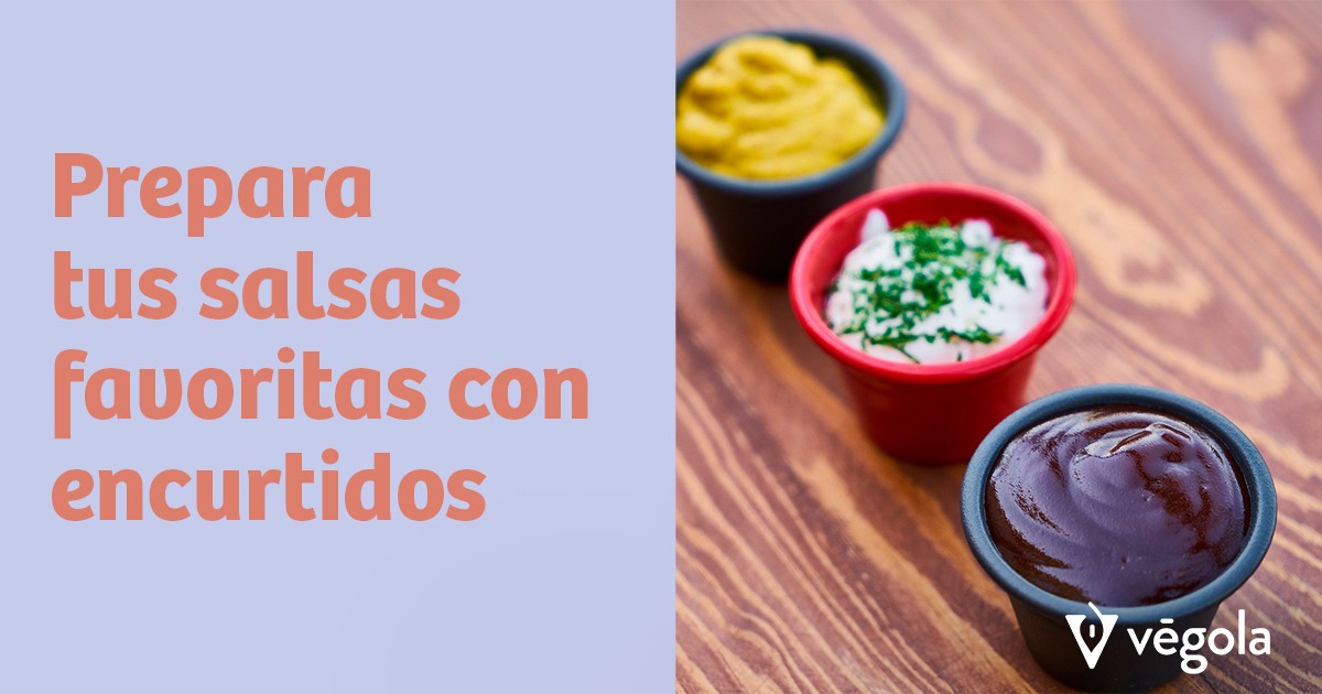 Prepara tus salsas favoritas con encurtidos